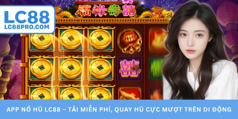 App nổ hũ LC88